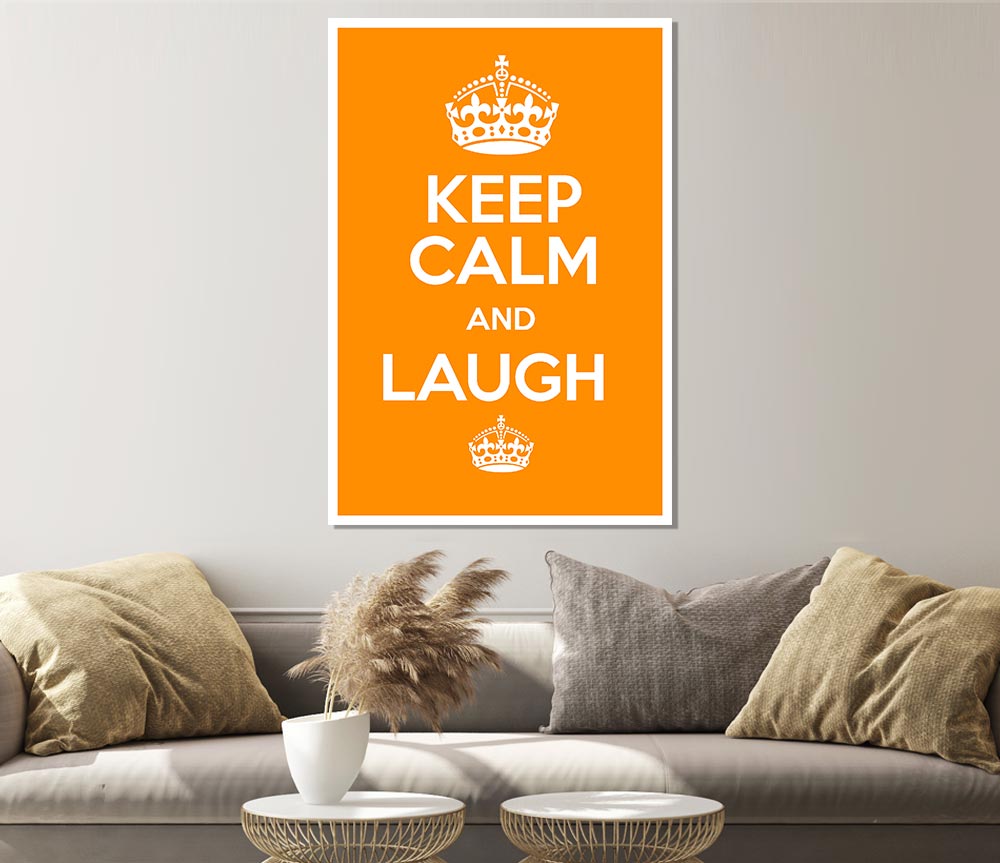 Keep Calm Laugh Orange Print Poster Wall Art