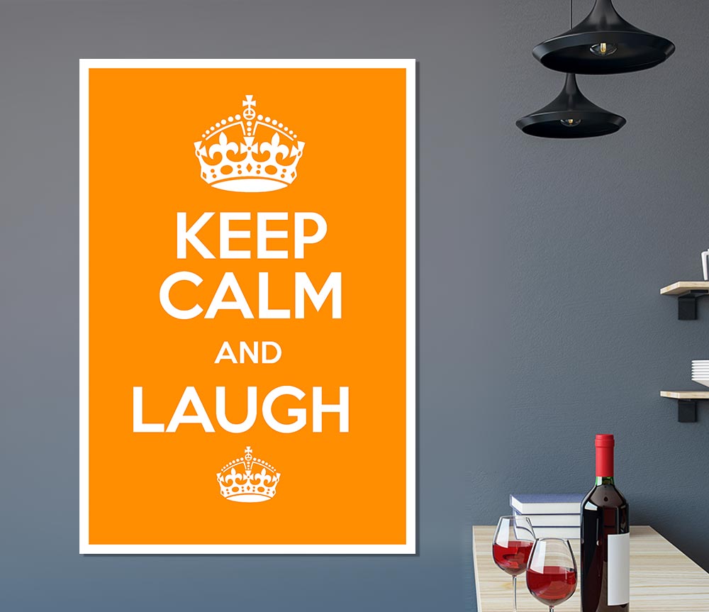 Keep Calm Laugh Orange Print Poster Wall Art