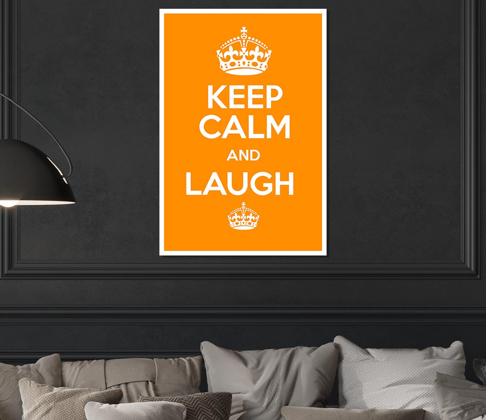 Keep Calm Laugh Orange Print Poster Wall Art