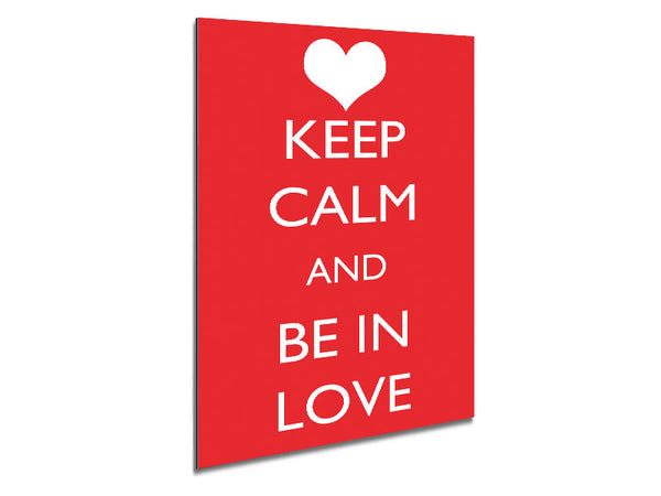 Love Quote Keep Calm Be In Love