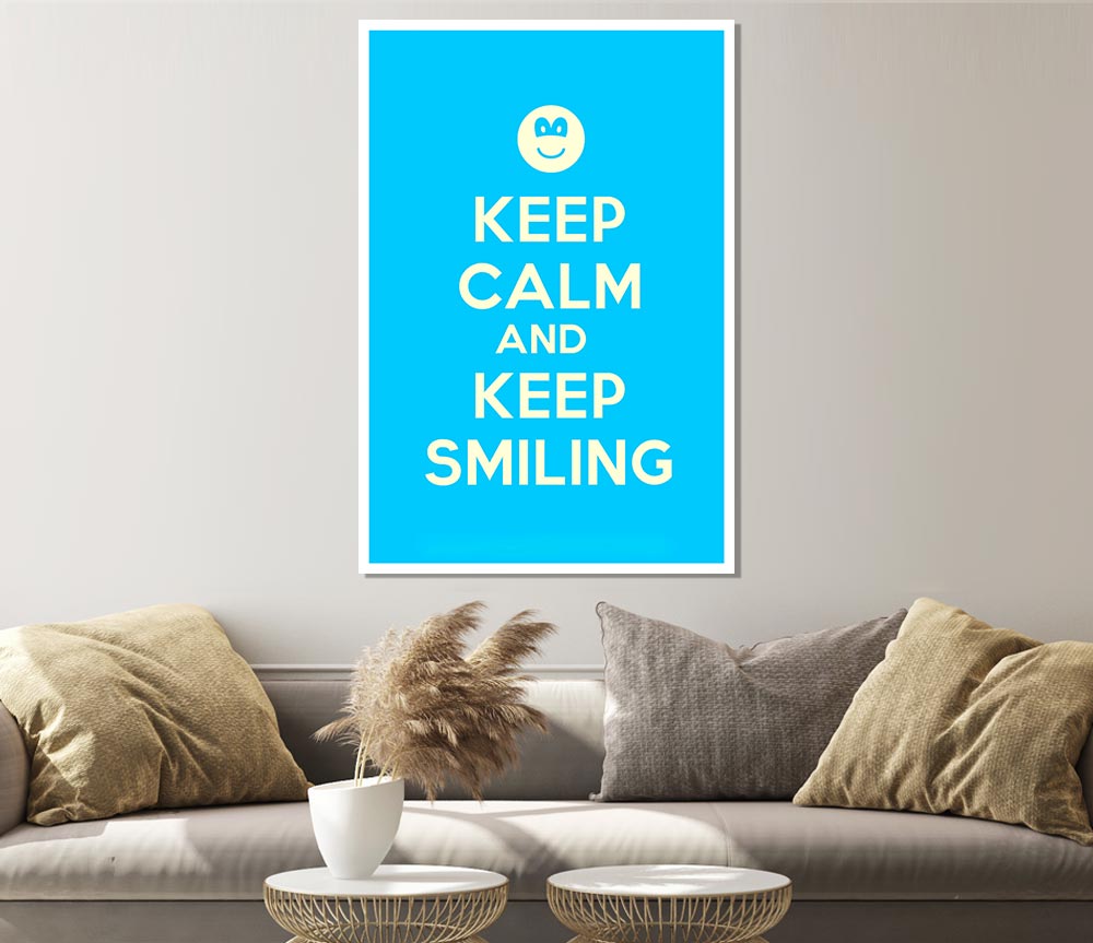 Keep Calm Keep Smiling Print Poster Wall Art