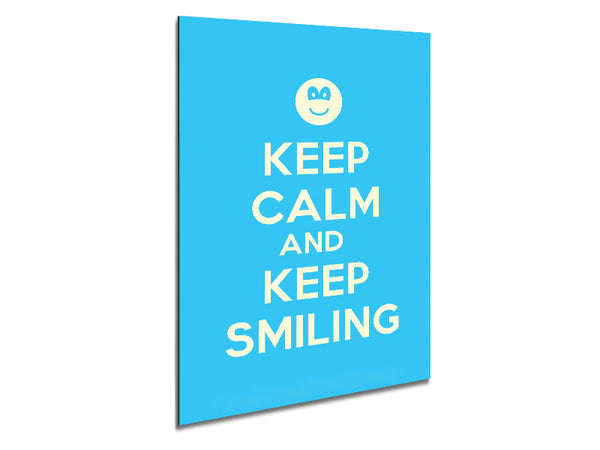 Keep Calm Keep Smiling