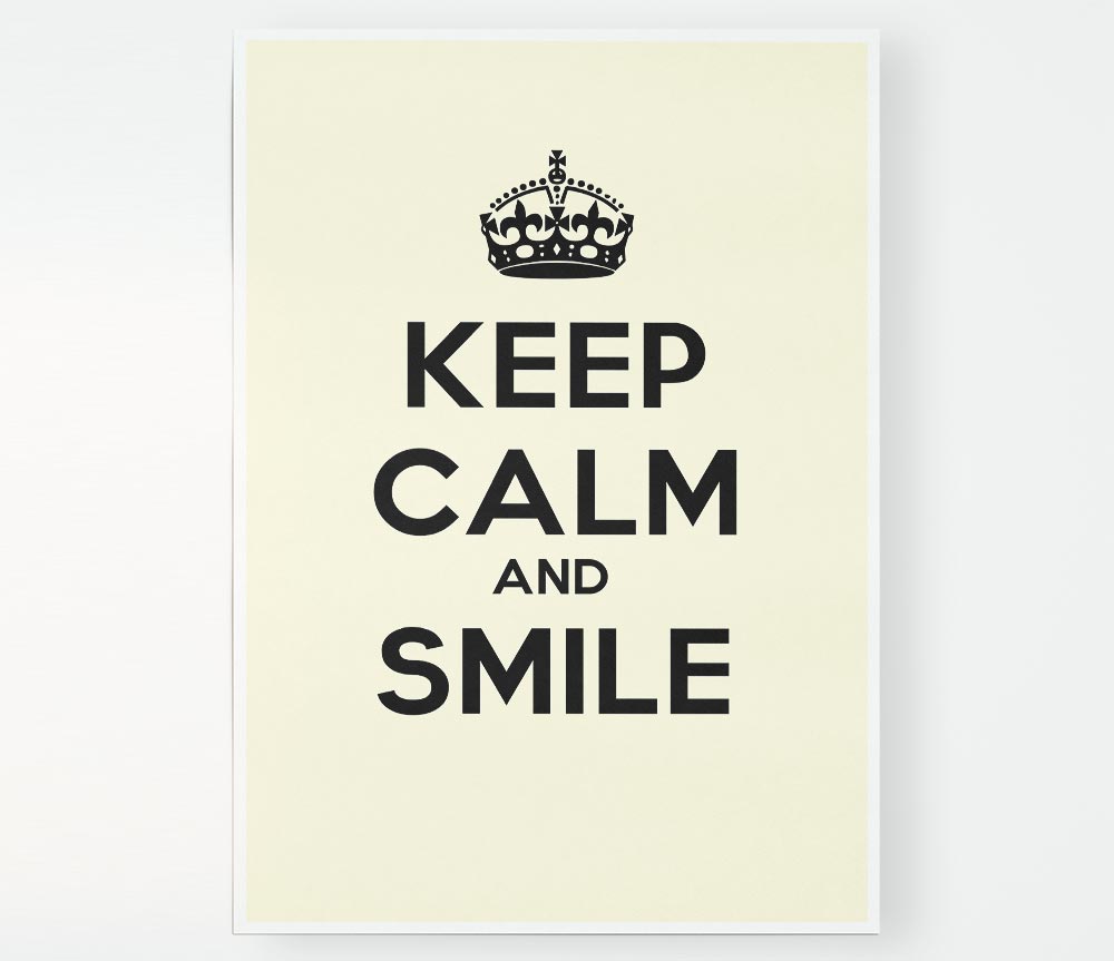 Keep Calm Smile Cream Print Poster Wall Art