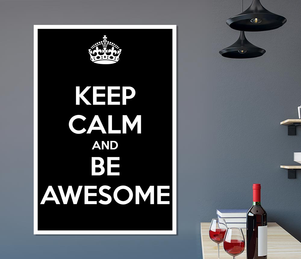 Girls Room Quote Keep Calm And Be Awesome Print Poster Wall Art