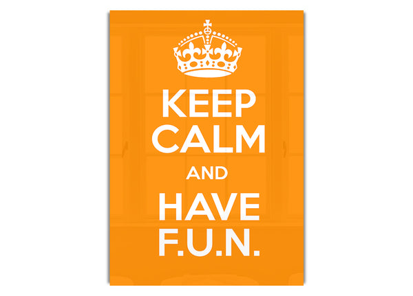 Keep Calm Fun Orange