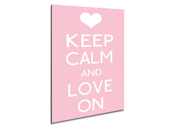 Keep Calm Love On