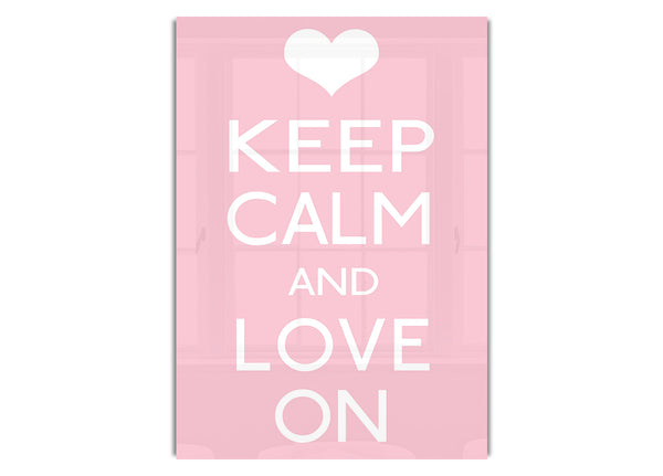 Keep Calm Love On