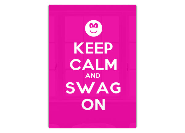 Keep Calm Swag On