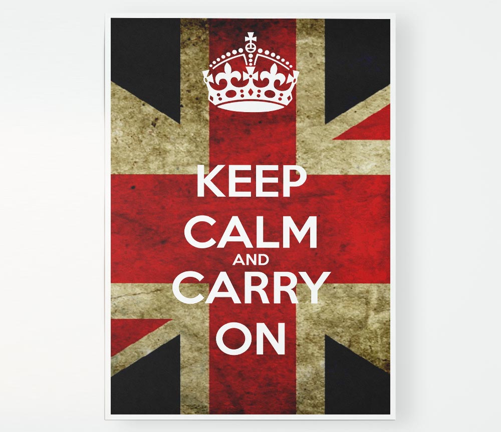 Keep Calm And Carry On Flag Print Poster Wall Art