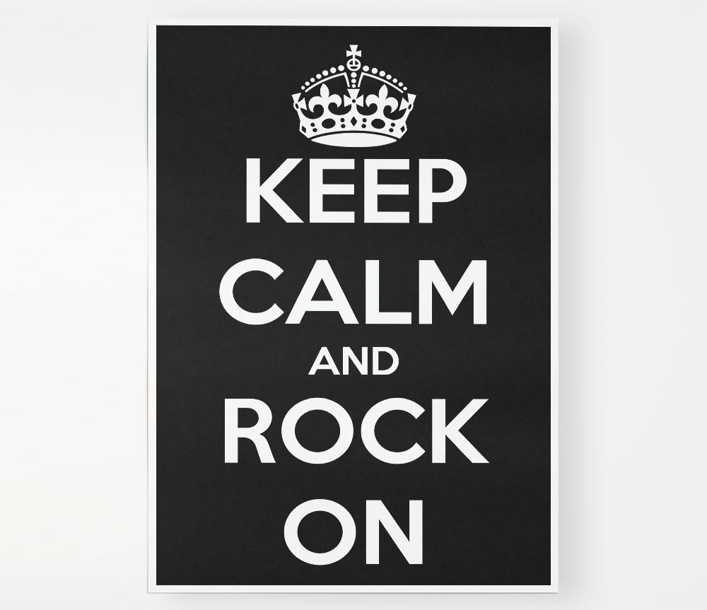 Keep Calm And Rock On Print Poster Wall Art