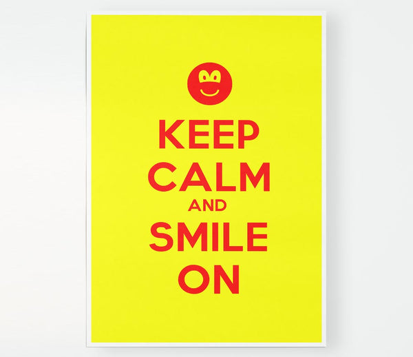 Keep Calm Smile On Yellow Print Poster Wall Art