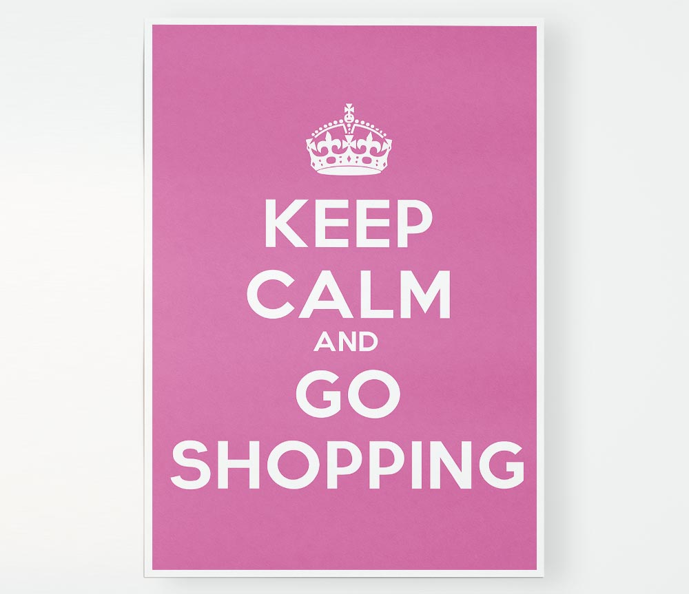 Girls Room Quote Keep Calm Go Shopping Print Poster Wall Art