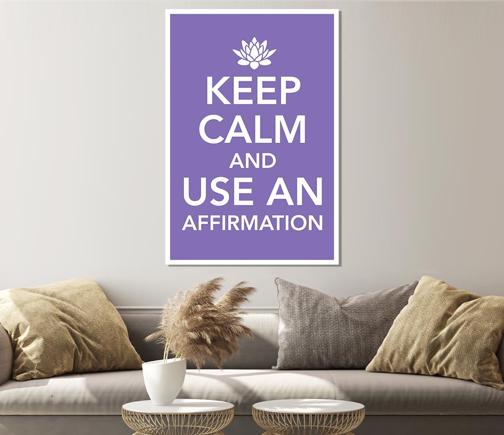 Keep Calm Affirmation Print Poster Wall Art