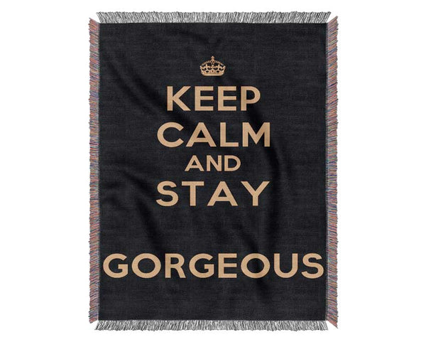 Keep Calm Gorgeous Woven Blanket