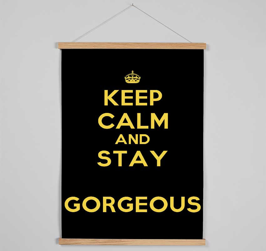 Keep Calm Gorgeous Hanging Poster - Wallart-Direct UK