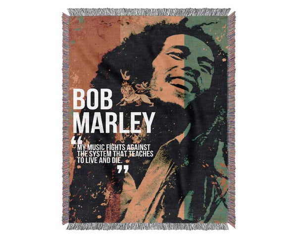 Music Quote Bob Marley My Music Fights Woven Blanket