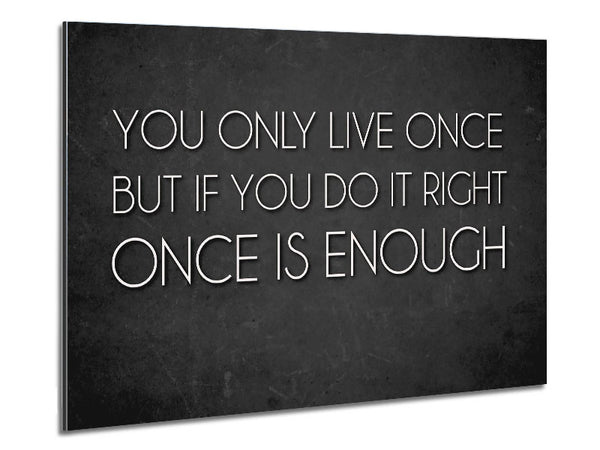 Motivational Quote Mae West You Only Live Once