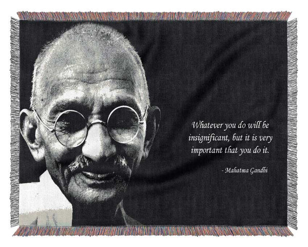 Motivational Quote Gandhi Do It Woven Blanket