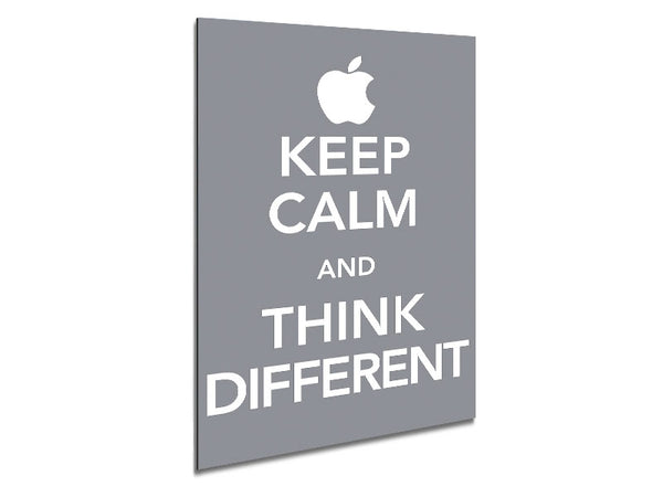 Keep Calm And Think Diffrent