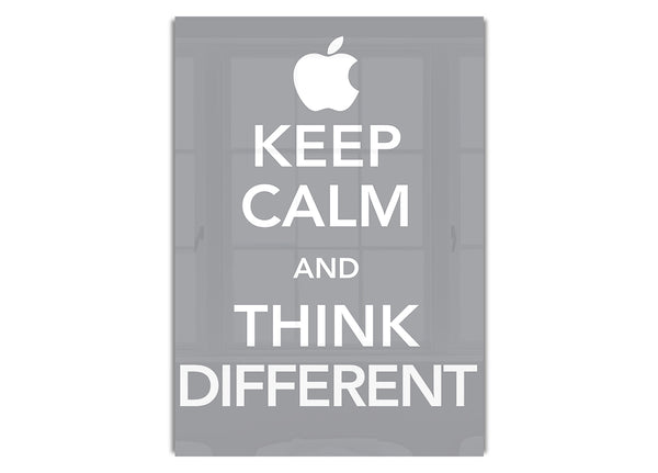 Keep Calm And Think Diffrent