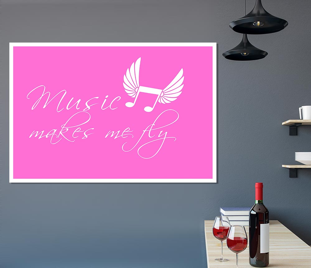 Girls Room Quote Music Makes Me Fly Vivid Pink Print Poster Wall Art