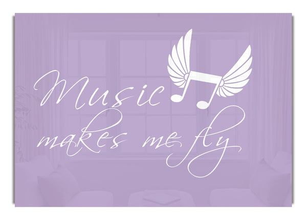 Music Makes Me Fly Lilac