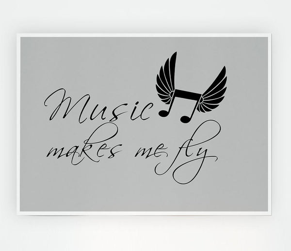 Boys Room Quote Music Makes Me Fly Grey Print Poster Wall Art