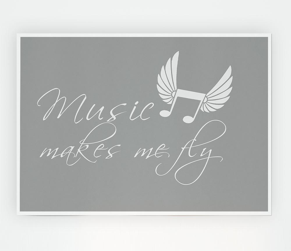 Boys Room Quote Music Makes Me Fly Grey White Print Poster Wall Art