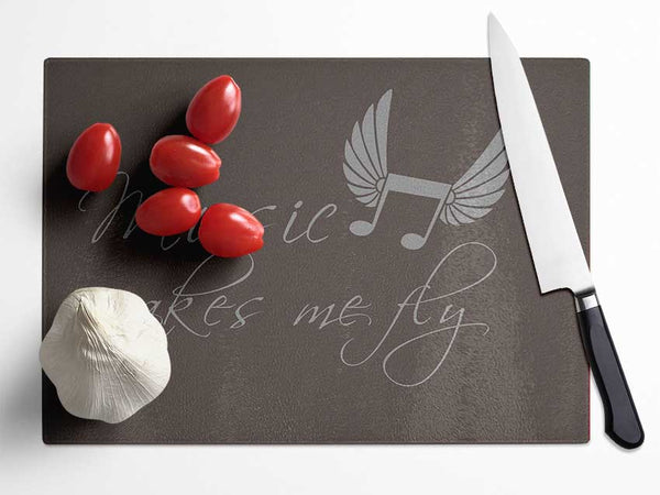 Boys room Quote Music Makes Me Fly Chocolate Glass Chopping Board