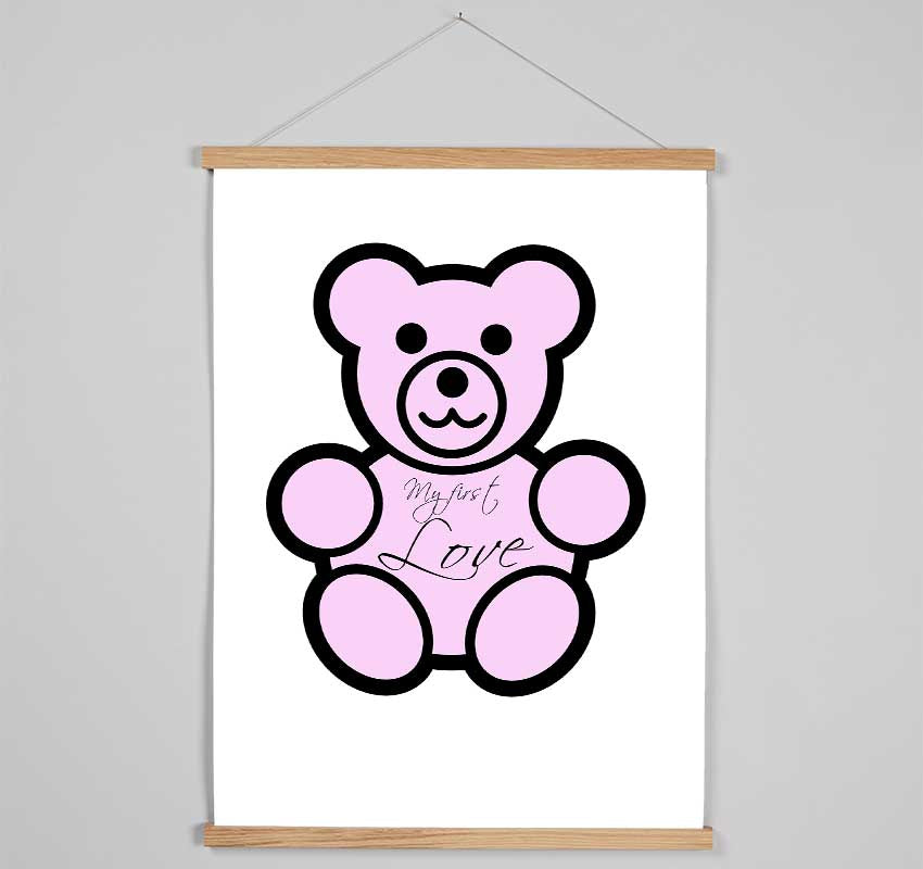 Nursery Quote My First Love Teddybear White Hanging Poster - Wallart-Direct UK