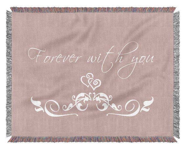 Love Quote Forever With You Vivid Pink Woven Blanket