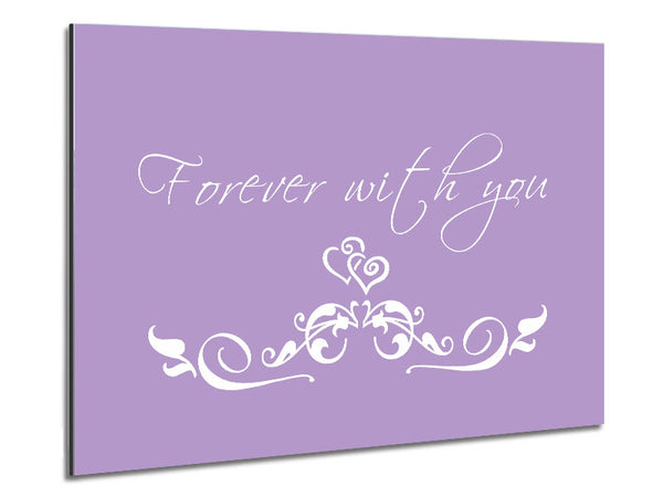 Love Quote Forever With You Lilac