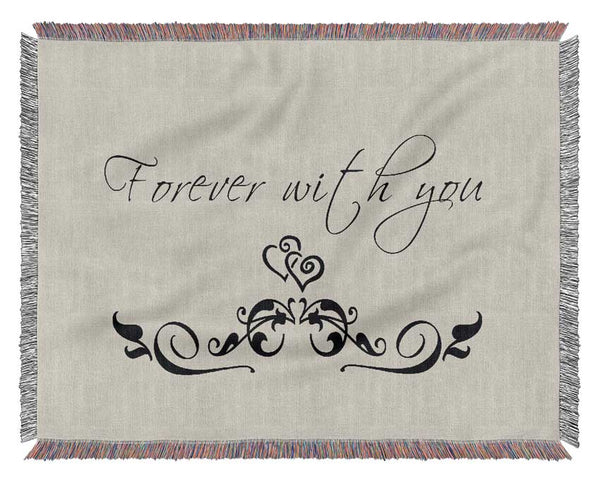 Love Quote Forever With You Grey Woven Blanket