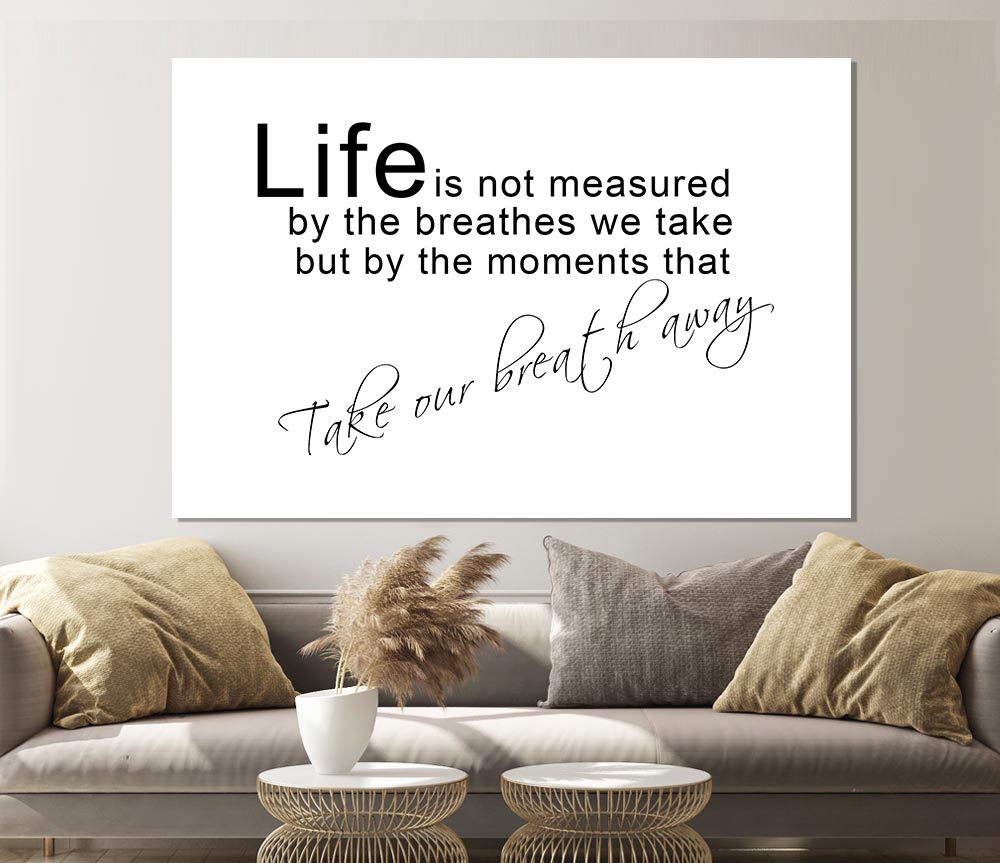 Life Is Not Measured White Print Poster Wall Art