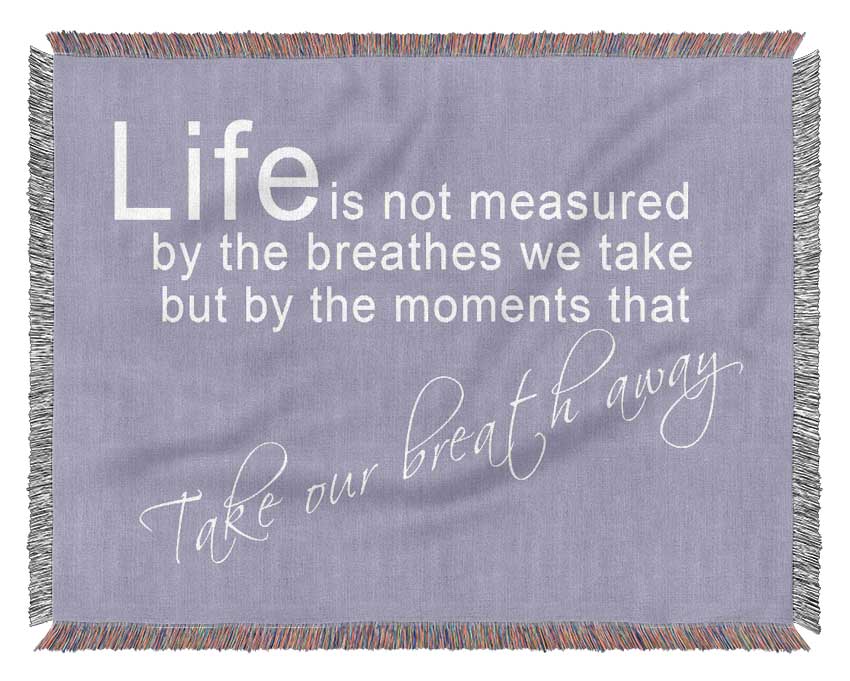 Life Is Not Measured Lilac Woven Blanket