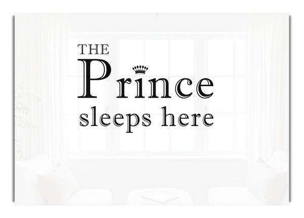 The Prince Sleeps Here White