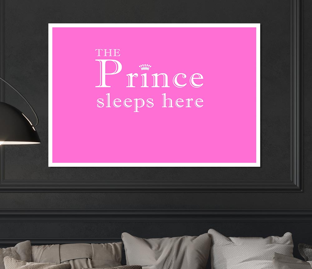 The Prince Sleeps Here Vivid Pink Print Poster Wall Art