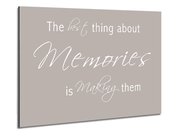 Love Quote The Best Thing About Memories 2 Beige