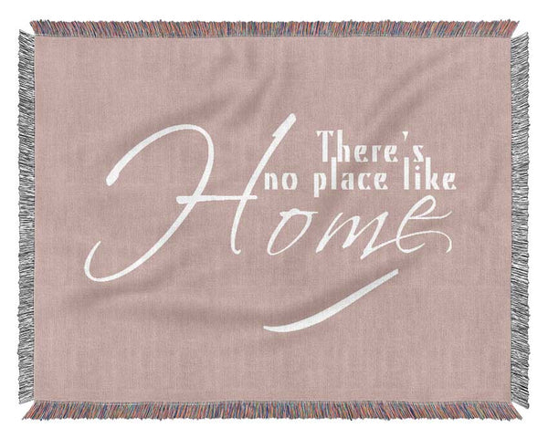 Home Quote Theres No Place Like Home Vivid Pink Woven Blanket