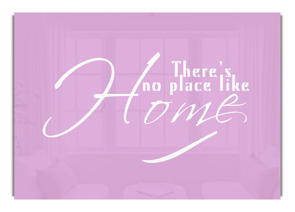 Theres No Place Like Home Pink