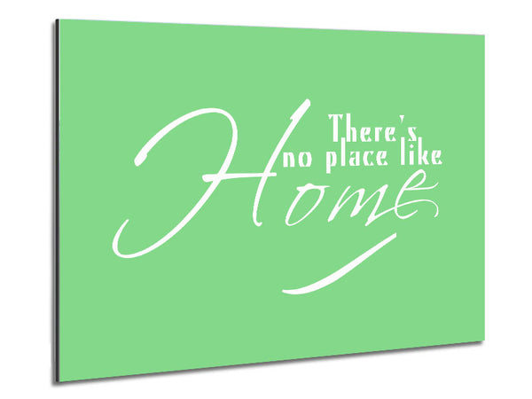 Home Quote Theres No Place Like Home Green