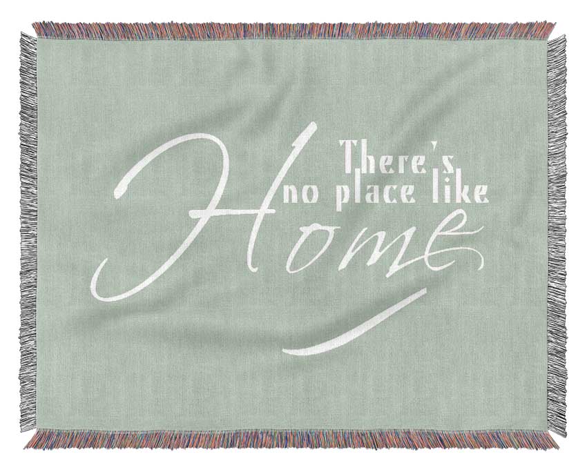 Home Quote Theres No Place Like Home Beige Woven Blanket