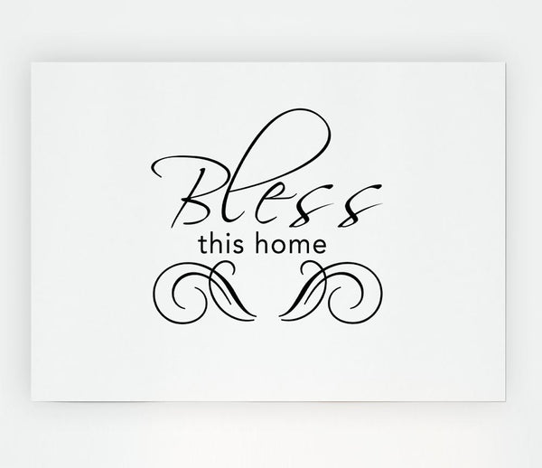 Home Quote Bless This Home White Print Poster Wall Art