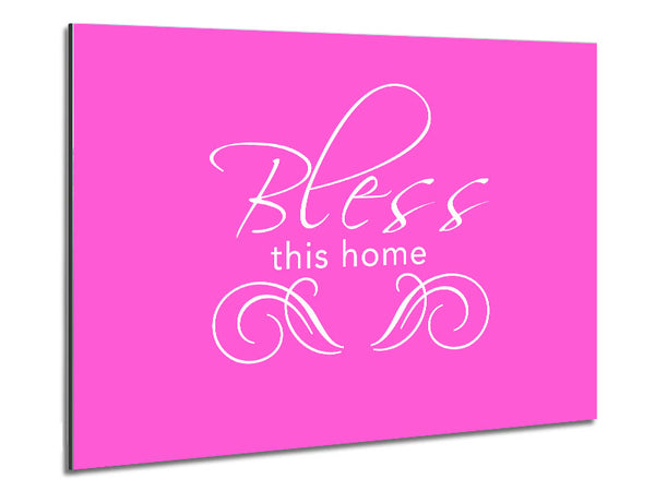 Home Quote Bless This Home Vivid Pink