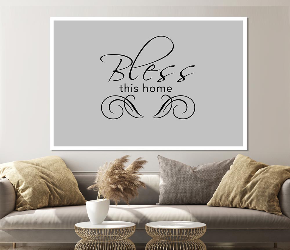 Home Quote Bless This Home Grey Print Poster Wall Art