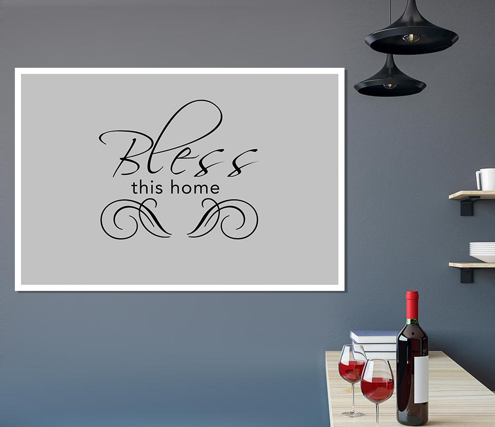 Home Quote Bless This Home Grey Print Poster Wall Art