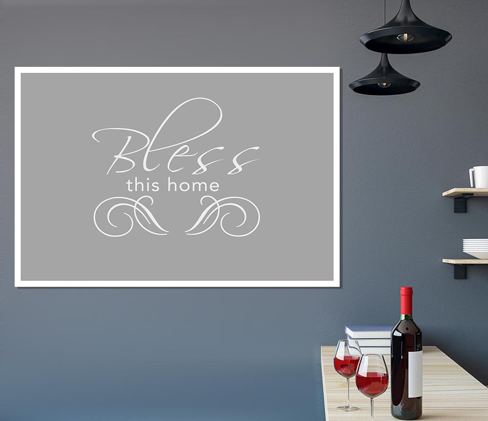 Home Quote Bless This Home Grey White Print Poster Wall Art