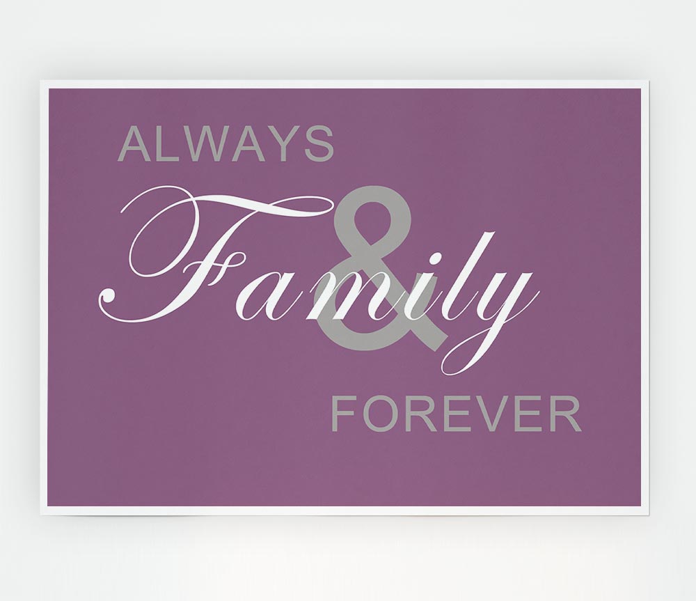 Family Quote Always And Forever Dusty Pink Print Poster Wall Art