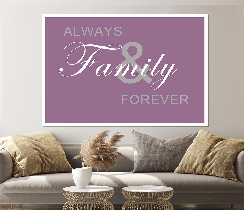 Family Quote Always And Forever Dusty Pink Print Poster Wall Art