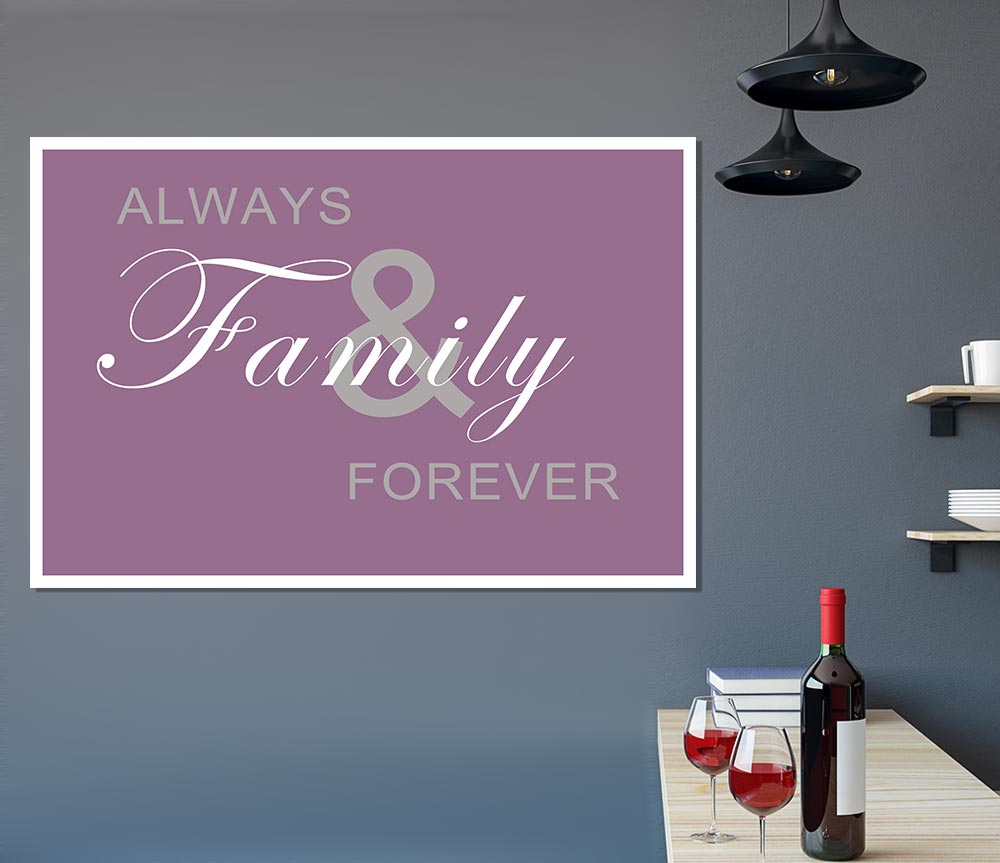 Family Quote Always And Forever Dusty Pink Print Poster Wall Art